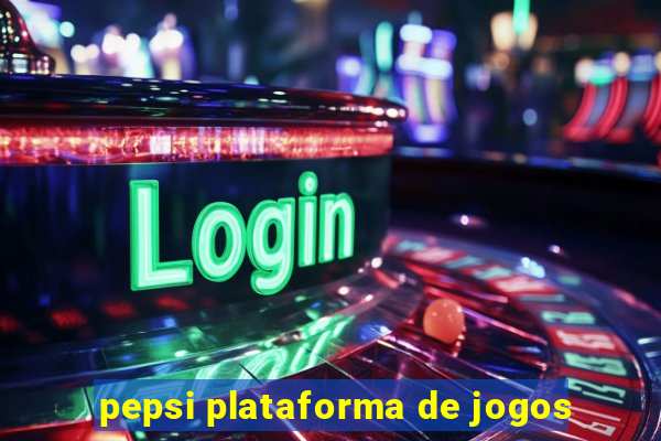 pepsi plataforma de jogos